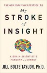 My Stroke of Insight - Jill Bolte Taylor