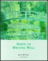 Steps To Writing Well: A Concise Guide To Composition - Jean Wyrick