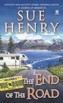 The End of the Road: A Maxie and Stretch Mystery - Sue Henry