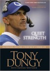 Quiet Strength: The Principles, Practices & Priorities of a Winning Life - Tony Dungy, Nathan Whitaker