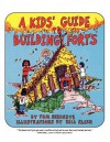 A Kids' Guide to Building Forts - Tom Birdseye