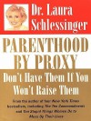 Parenthood by Proxy - Laura C. Schlessinger