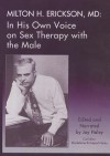 Milton H. Erickson, MD: In His Own Voice on Sex Therapy with the Male - Jay Haley, Madeleine Richeport-Haley