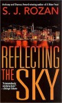 Reflecting the Sky (Lydia Chin & Bill Smith #7) - S.J. Rozan, Kathy Hsieh