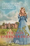 The Day Embroidered - Anne Brear