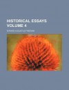 Historical Essays (Volume 1) - Edward Augustus Freeman