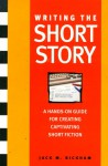 Writing the Short Story: A Hands-On Writing Program - Jack Bickham