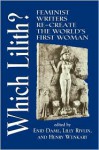 Which Lilith?: Feminist Writers Re-Create the World's First Woman - Lilly Rivlin, Henry Wenkart