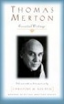 Essential Writings - Thomas Merton, Thích Nhất Hạnh, Christine M. Bochen