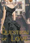 A Question of Love - Angeline Fortin, Celine Cody