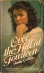 Over the Hill at Fourteen - Jamie Callan