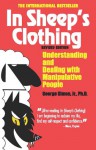 In Sheep's Clothing: Understanding and Dealing with Manipulative People - George K. Simon Jr.