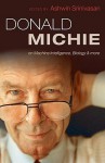 Donald Michie: On Machine Intelligence, Biology and More - Donald Michie