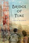 Bridge of Time - Lewis Buzbee