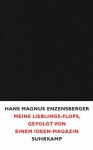 Meine Lieblings-Flops, gefolgt von einem Ideen-Magazin - Hans Magnus Enzensberger