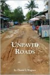 Unpaved Roads - David Wagner