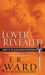 Lover Revealed: A Novel of the Black Dagger Brotherhood - J.R. Ward