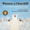 Winston of Churchill: One Bear's Battle Against Global Warming - Jean Davies Okimoto, Jeremiah Trammell