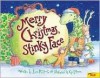 Merry Christmas Stinky Face - Lisa McCourt, Cyd Moore