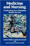 Medicine and Nursing: Professions in a Changing Health Service - Lesley Mackay, June Greenwell