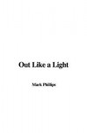 Out Like a Light - Mark Phillips