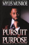 In Pursuit of Purpose - Myles Munroe