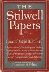 The Stilwell Papers - Joseph W. Stilwell, Theodore H. White