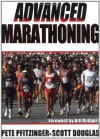 Advanced Marathoning - Scott Douglas, Pete Pfitzinger