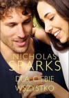 Dla Ciebie wszystko - Nicholas Sparks