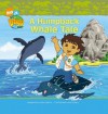 A Humpback Whale Tale (Nick Jr. Go Diego Go!) - Justin Spelvin, Ron Zalme