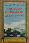 The Good Husband of Zebra Drive (Large Print) (No. 1 Ladies' Detective Agency Series, Volume 8) - Alexander McCall Smith