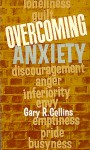 Overcoming Anxiety - Gary Collins