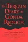 Terezin Diary of Gonda Redlich-Pa - Saul S. Friedman, Laurence Kutler