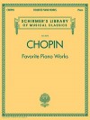 Chopin: Favorite Piano Works - Frédéric Chopin