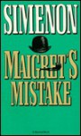 Maigret's Mistake - Georges Simenon
