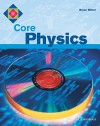 Core Physics - Bryan Milner