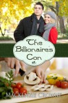 The Billionaire's Con - Mackenzie Crowne