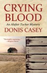 Crying Blood: An Alafair Tucker Mystery - Donis Casey