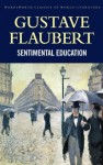 Sentimental Education (Classics of World Literature) - Gustave Flaubert, Adrianne Tooke