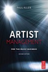 Artist Management for the Music Business 2e - Paul Allen