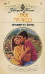 Dreams to Keep (Harlequin Presents, No. 835) - Leigh Michaels