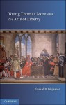 Young Thomas More and the Arts of Liberty - Gerard B. Wegemer