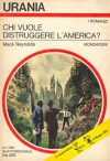 Chi vuole distruggere l'America? - Mack Reynolds, Maria Benedetta De Castiglione