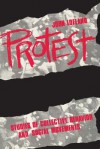 Protest: Studies of Collective Behavior and Social Movements - John Lofland