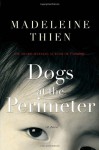 Dogs at the Perimeter - Madeleine Thien