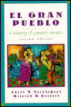 El Gran Pueblo: A History of Greater Mexico - Colin M. MacLachlan, William H. Beezley