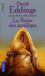 La Reine des Sortilèges (La Belgariade, #2) - David Eddings