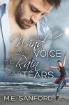 The Wind Your Voice, The Rain Your Tears (Golden Nettle Book 1) - M.E. Sanford