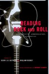 Reading Rock and Roll: Authenticity, Appropriation, Aesthetics - Kevin J.H. Dettmar, William Richey