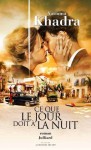 Ce que le jour doit à la nuit (French Edition) - Yasmina Khadra